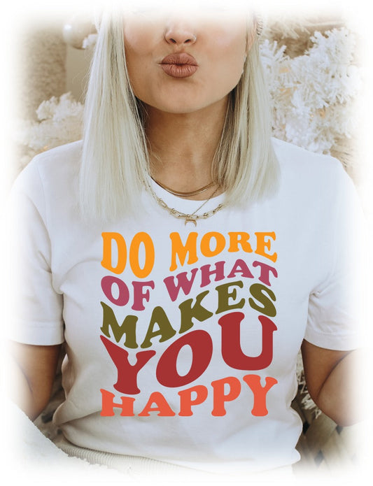 Do More of What Makes You Happy